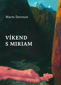 Romantická beletria Víkend s Miriam - Marta Davouze