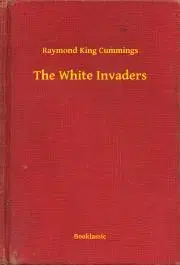 Svetová beletria The White Invaders - Cummings Raymond King