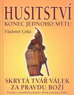 História - ostatné Husitství Konec jednoho mýtu? - Vladimír Liška