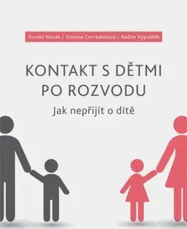 Rodinné právo Kontakt s dětmi po rozvodu - Tomáš Novák,Simona Corradiniová,Radim Vypušťák