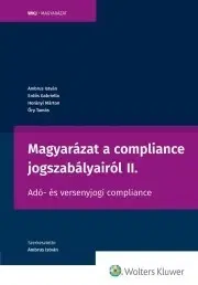 Právo - ostatné Magyarázat a compliance jogszabályairól II. - Ambrus István,Erdős Gabriella,Gábor Horányi,Őry Tamás