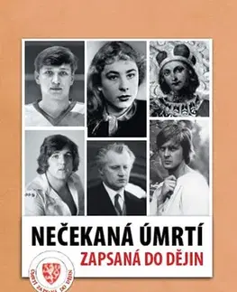 Biografie - ostatné Nečekaná úmrtí zapsaná do dějin - Tomáš Čechtický