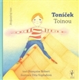 Rozprávky Toníček / Toinou - Robert Françoise