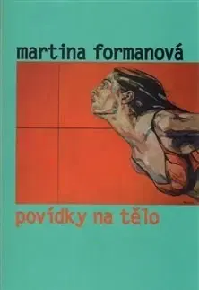 Novely, poviedky, antológie Povídky na tělo - Martina Formanová
