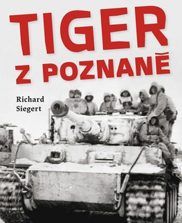 Skutočné príbehy Tiger z Poznaně - Richard Siegert,Jiří Fidler