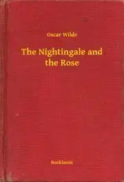 Svetová beletria The Nightingale and the Rose - Oscar Wilde