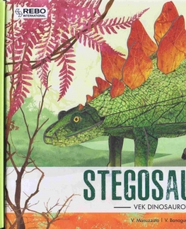 Príroda Stegosaurus - Vek dinosaurov - Valentina Bonaguro,Valentina Manuzzatová
