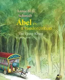 Rozprávky Ábel és a vándorcirkusz - Annie M. G. Schmidt