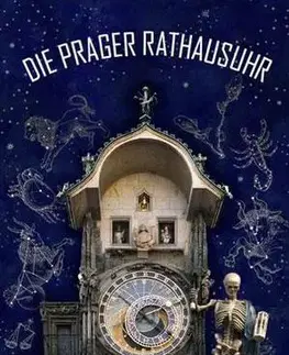 Historické pamiatky, hrady a zámky Pražský orloj / Die Prager Rathausuhr