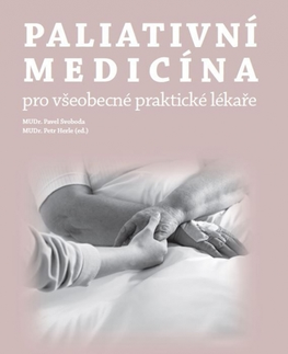 Medicína - ostatné Paliativní medicína pro všeobecné praktické lékaře - Pavel Svoboda