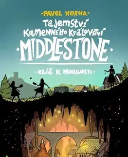 Fantasy, upíri Tajemství kamenného království Middlestone: Klíč k minulosti - Pavel Horna
