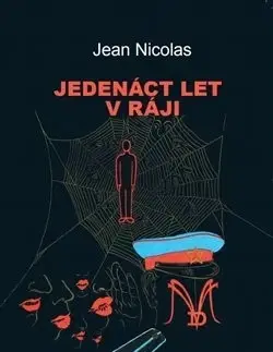 Skutočné príbehy Jedenáct let v ráji - Jean Nicolas