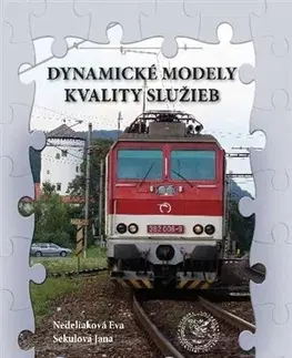 Odborná a náučná literatúra - ostatné Dynamické modely kvality služieb - Eva Nedeliaková