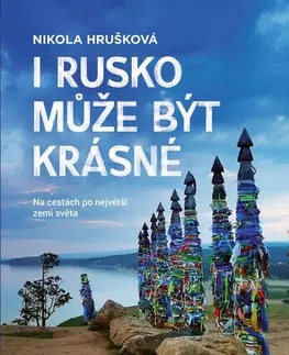 Cestopisy I Rusko může být krásné - Nikola Hrušková