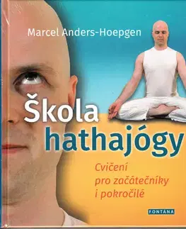 Joga, meditácia Škola hathajógy - Marcel Anders-Hoepgen