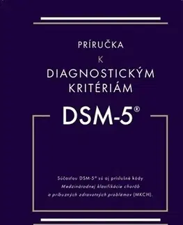 Psychiatria a psychológia Príručka k diagnostickým kritériám z DSM-5 - Americká psychiatrická asociácia