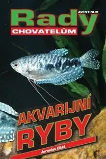 Akvárium Akvarijní ryby, 7. vydání - Eliáš Jaroslav