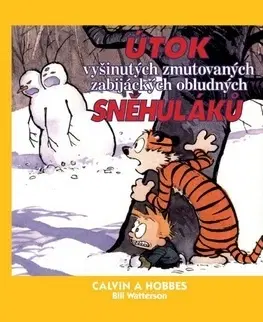 Komiksy Calvin a Hobbes 7 - Útok vyšinutých zmutovaných zabijáckých obludných sněhuláků - Bill Watterson