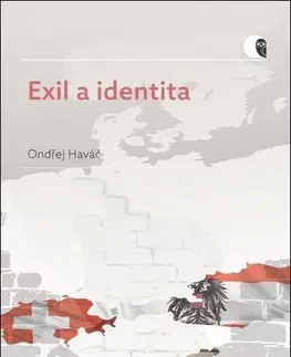 História - ostatné Exil a identita - Ondřej Haváč