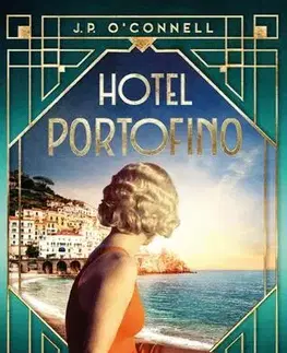 Historické romány Hotel Portofino - J. P. OConnell