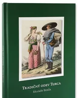 Ľudové tradície, zvyky, folklór Tradičný odev Turca - Mojmír Benža