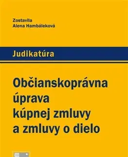 Občianske právo Občianskoprávna úprava kúpnej zmluvy a zmluvy o dielo - Alena Hambáleková