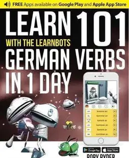 Gramatika a slovná zásoba Learn With The LearnBots in 1 Day - 101 German Verbs - Rory Ryder