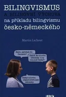 Literárna veda, jazykoveda Bilingvismus a bilingvní výchova - Martin Lachout