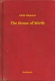 Svetová beletria The House of Mirth - Edith Wharton