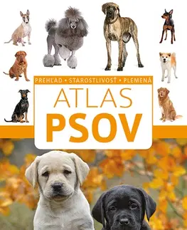 Psy, kynológia Atlas psov - Anna Bizioreková