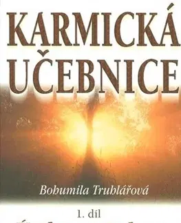 Karma Karmická učebnice 1. Úmluvy s Bohem - Bohumila Truhlářová