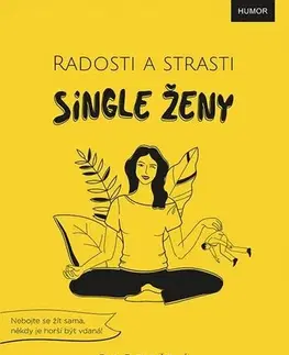 Humor a satira Radosti a strasti single ženy - Eva Dolejšová
