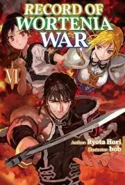 Sci-fi a fantasy Record of Wortenia War: Volume 6 - Hori Ryota