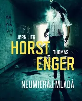 Detektívky, trilery, horory Neumieraj mladá - Thomas Enger,Jorn Lier Horst
