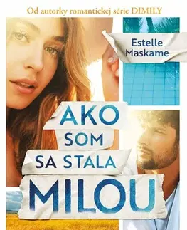 Young adults Ako som sa stala Milou (Mila 1) - Estelle Maskame,Zuzana Smolinská