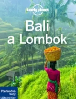 Ázia Bali a Lombok - Lonely Planet