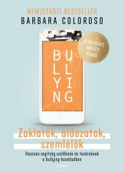 Výchova, cvičenie a hry s deťmi Bullying - Zaklatók, áldozatok, szemlélők - Barbara Colorosová
