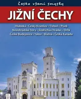 Slovensko a Česká republika Jižní Čechy + vstupenky - Kolektív autorov