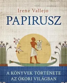Starovek Papirusz - Irene Vallejo