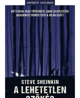 Historické romány A lehetetlen szökés - Steve Sheinkin