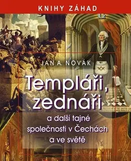 História Templáři, zednáři - Jan Antonín Novák