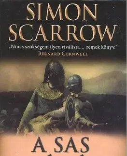 Beletria - ostatné A sas prédája Egy vakmerő római kalandjai a hadseregben - Simon Scarrow
