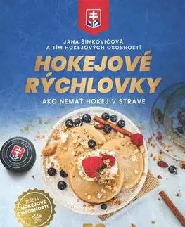 Zdravá výživa, diéty, chudnutie Hokejové rýchlovky - Jana Šimkovičová a kolektív