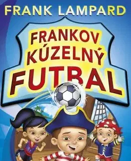 Pre chlapcov Frankov kúzelný futbal - Frankie a piráti - Frank Lampard