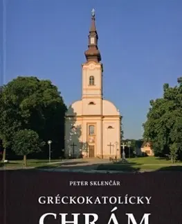Architektúra Gréckokatolícky chrám v Trebišove - Peter Sklenčár