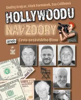 Film - encyklopédie, ročenky Hollywoodu navzdory: Cesta nezávislého filmu - Kolektív autorov