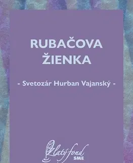 Slovenská beletria Rubačova žienka - Vajanský Hurban Svetozár