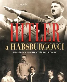Odborná a populárno-náučná literatúra Hitler a Habsburgovci - James M. Longo