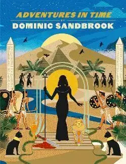 História Adventures in Time: Cleopatra, Queen of the Nile - Dominic Sandbrook