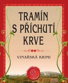 Detektívky, trilery, horory Tramín s příchutí krve - Věra Fojtová